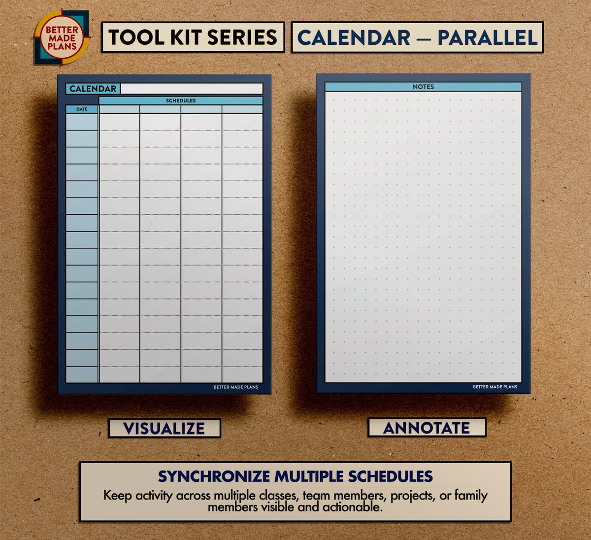 Front and back view of Better Made Plans Parallel Calendar planning card. Text at the bottom reads: Synchronize multiple schedules. Keep activity across multiple classes, team members, projects, or family members visible and actionable.