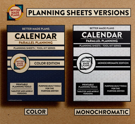 Comparison picture of the covers for color and monochromatic versions of the Better Made Plans Planning Sheets series Calendar (Parallel Planning) edition. Covers appear on a brown kraft paper background with black and white labels.