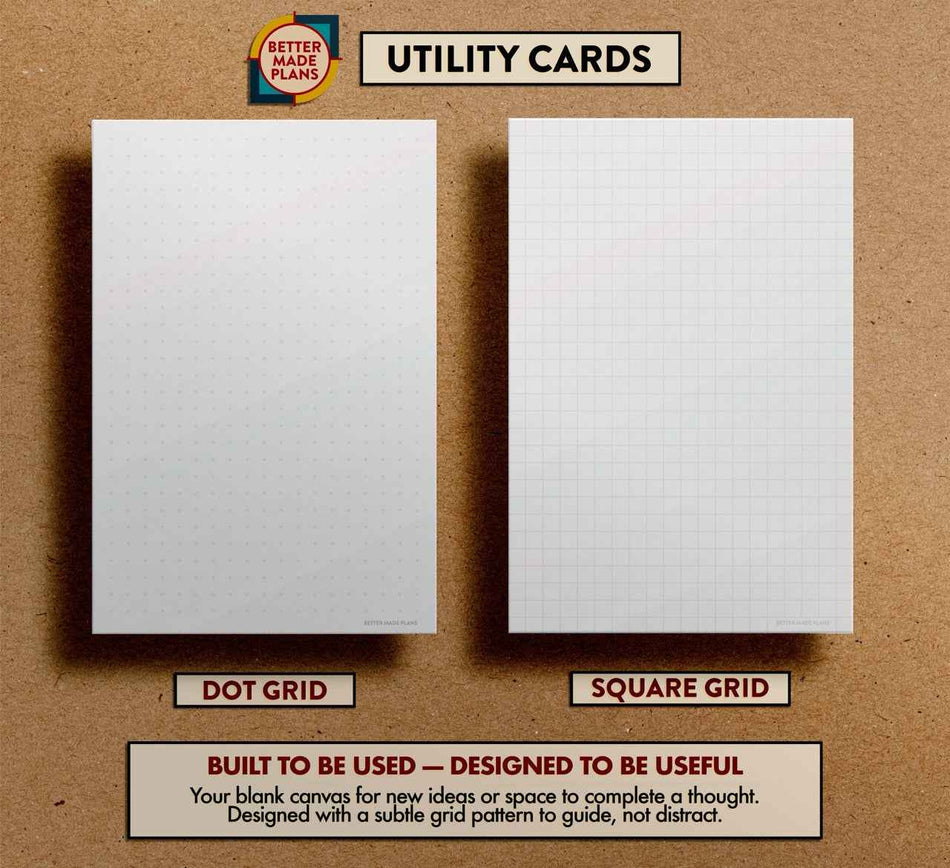 Better Made Plans Utility Cards dot and square grid planning cards shown on a kraft paper background. Text at the bottom reads: Built to be used—designed to be useful. Your blank canvas for new ideas or space to complete a thought. Designed with a subtle grid pattern to guide, not distract.